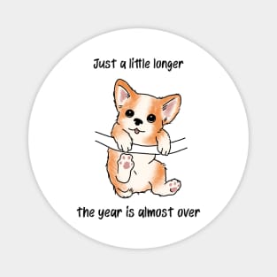 The Year Is Almost Over Magnet